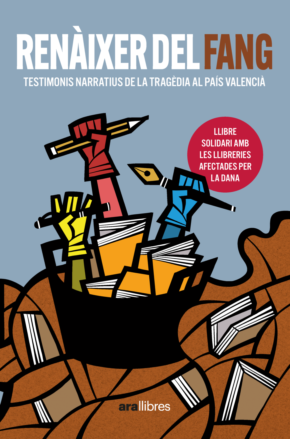 Ferran Torrent, Paco Cerdà, Xavier Aliaga, Vicent Baydal, Pasqual Alapont, Manuel Baixauli, Vicent Borràs Castanyer, Núria Cadenes, Esperança Camps, Ricard Chulià, Mercè Climent, Martí Domínguez Romero, Zahia Guidoum, Víctor Maceda, Gemma Pasqual: Renàixer del fang (Paperback, valencià language, Ara llibres)