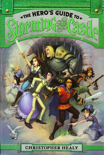 Christopher Healy: The Hero's Guide to Storming the Castle (Paperback, 2014, Walden Pond Press)