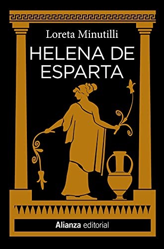 Loreta Minutilli, Ramón Buenaventura Sánchez-Paños: Helena de Esparta (Paperback, Alianza, Alianza Editorial)