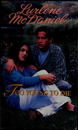 Lurlene Mcdaniel: Too Young to Die (Paperback, 1989, Laurel Leaf)