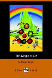 L. Frank Baum: The Magic of Oz (Dodo Press) (2005, Dodo Press)