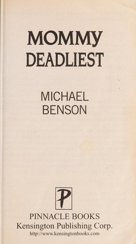 Michael Benson: Mommy deadliest (2010, Pinnacle Books)