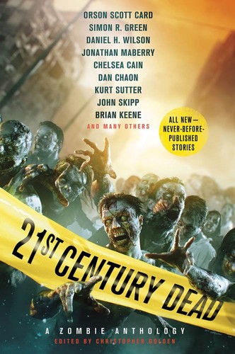 Christopher Golden, Rio Youers, John M. McIlveen: 21ST CENTURY DEAD (Paperback, 2012, St. Martin's Griffin)