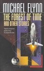 Michael Flynn: The Forest of Time and Other Stories (1998, Tor Books)