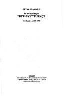 Oktay Sinanoğlu: "Bye bye" Türkçe (Turkish language, 2000, Otopsi)