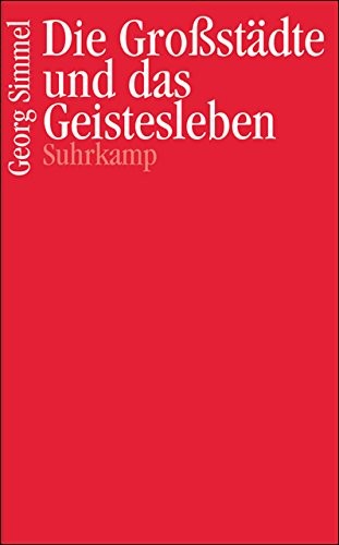 Georg Simmel: Die Großstädte und das Geistesleben (Suhrkamp Verlag KG)