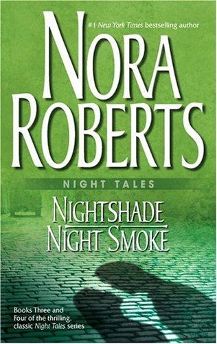 Nora Roberts: Night Tales: Nightshade & Night Smoke (Paperback, 2005, Silhouette)