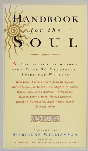 Richard Carlson, Benjamin Shield, Baba Ram Dass: Handbook for the Soul (1996, Little, Brown Book Group Limited)