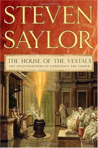 Steven Saylor: The House of the Vestals (Paperback, Minotaur Books)