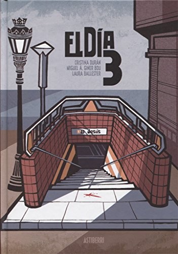 Cristina Durán, Miguel Ángel Giner Bou, Laura Ballester: El día 3 (Hardcover, ASTIBERRI EDICIONES)