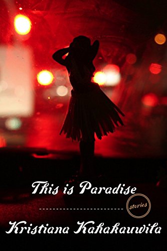 Kristiana Kahakauwila: This is paradise (2013)