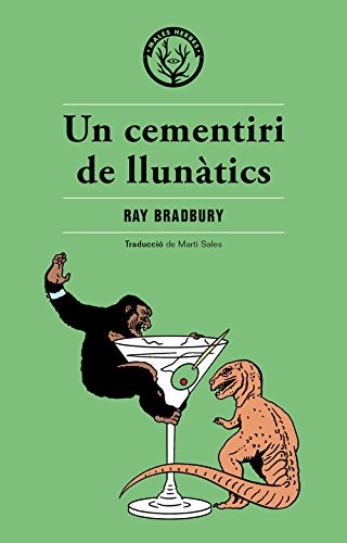 Ray Bradbury, Martí Sales Sariola: Un cementiri de llunàtics (Paperback, Català language, Editorial Males Herbes)