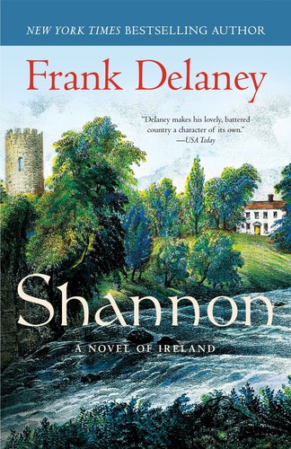 Frank Delaney, Frank Delaney: Shannon : a novel (Paperback, 2009, Random House)