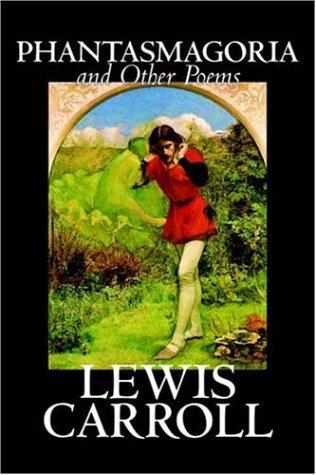 Lewis Carroll: Phantasmagoria and Other Poems (Paperback, Aegypan)