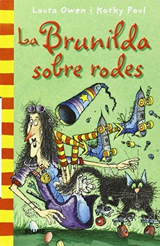 Korky Paul, Laura Owen: Col. Butxaca Brunilda sobre rodes (Paperback, Art Blume, S.L.)