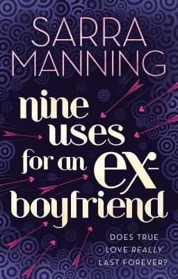 Sarra Manning: Nine Uses For An Exboyfriend (2012, Corgi Books)