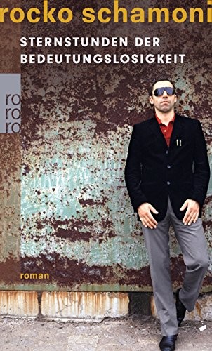 Rocko Schamoni: Sternstunden Der Bedeutungslosigkeit (Paperback, 2008, Rowohlt Taschenbuch Verla)