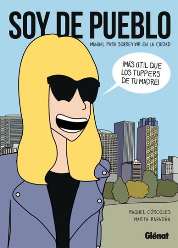 Raquel Córcoles, marta Rabadán: Soy de pueblo (2013, Glénat España)