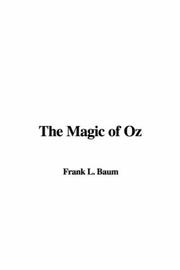 L. Frank Baum: The Magic of Oz (2006, IndyPublish)