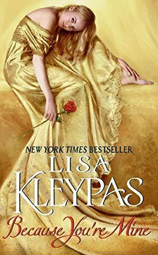 Lisa Kleypas: Because You're Mine (Capital Theatre, #2) (1997, Avon Books)