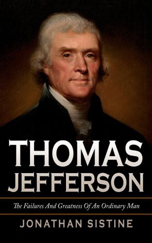Jonathan Sistine: Thomas Jefferson (Paperback, CreateSpace Independent Publishing Platform)