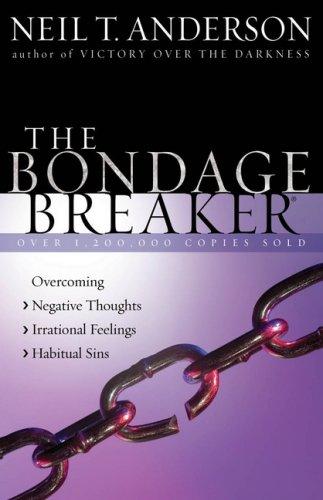Neil T. Anderson: The Bondage Breaker® (Paperback, Harvest House Publishers)