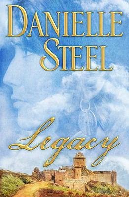 Danielle Steel: Legacy (Hardcover, 2010, Delacorte Press)