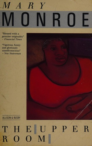 Mary Monroe: The upper room (1989, Allison & Busby)