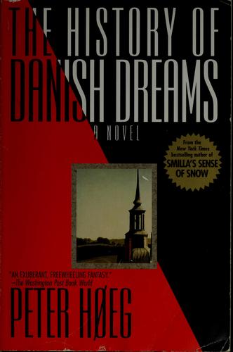 Peter Høeg: The history of Danish dreams (1996, Dell Publishing)
