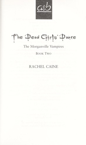 Rachel Caine: The dead girls' dance (2008, Allison & Busby)