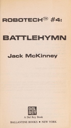 Jack McKinney: Battlehymn (#4) (Robotech No 4) (Paperback, 1987, Del Rey)