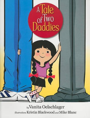 Vanita Oelschlager: Tale of Two Daddies (2010, VanitaBooks)