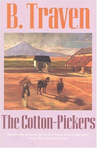 B. Traven: The cotton-pickers (1995, I.R. Dee)
