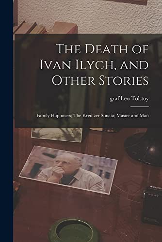 Leo Tolstoy: The Death of Ivan Ilych, and Other Stories (Paperback, Hassell Street Press)