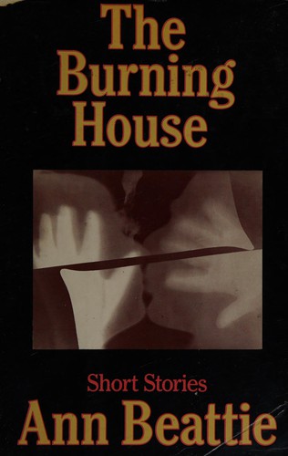 Ann Beattie: The burning house (1983, Secker & Warburg)