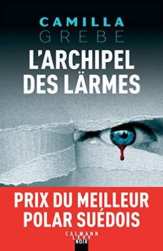 Camilla Grebe: L'archipel des Lärmes (French language, 2020)