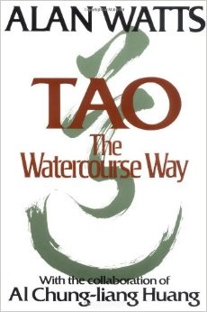Alan Watts: Tao: The Watercourse Way