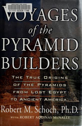 Robert M. Schoch: Voyages of the pyramid builders (2003, Jeremy P. Tarcher/Putnam)
