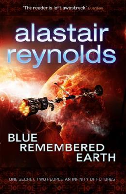 Alastair Reynolds: Blue Remembered Earth (Paperback, 2012, Gollancz)
