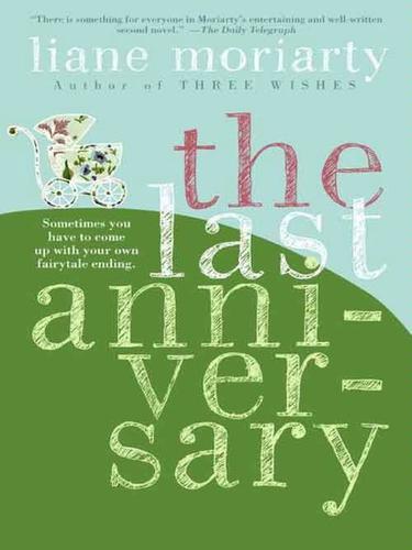 Liane Moriarty: The Last Anniversary (EBook, 2010, HarperCollins)