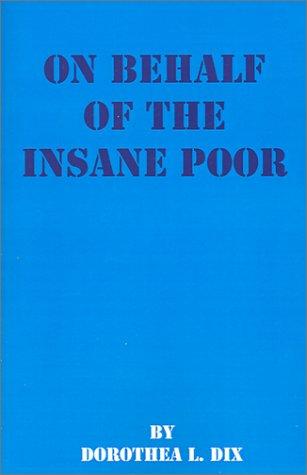 Dorothea Lynde Dix: On Behalf of the Insane Poor (Paperback, 2001, University Press of the Pacific)