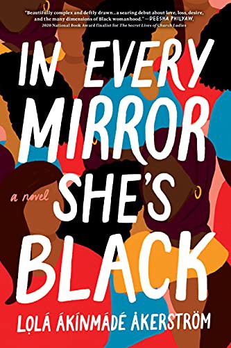 Lolá Ákínmádé Åkerström: In Every Mirror She's Black (Paperback, 2022, Sourcebooks Landmark)