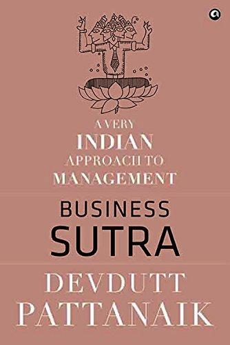 Devdutt Pattanaik: Business Sutra : A Very Indian Approach to Management (2013)