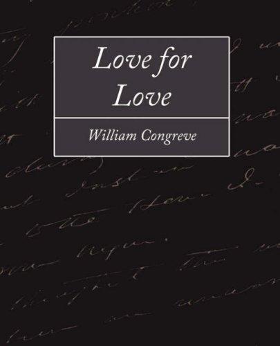 William Congreve: Love for Love (Paperback, 2007, Book Jungle)