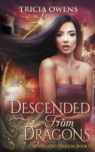 Tricia Owens: Descended from Dragons (Paperback, 2016, CreateSpace Independent Publishing Platform)