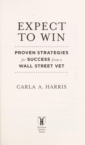 Carla A. Harris: Expect to win (2009, Hudson Street Press)