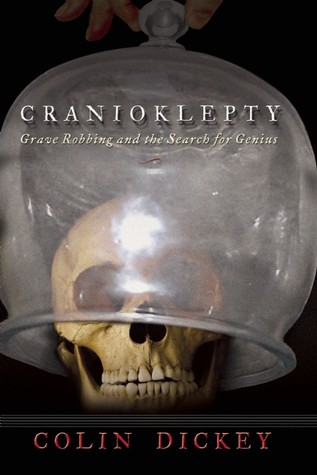 Colin Dickey: Cranioklepty (2009, Unbridled Books)