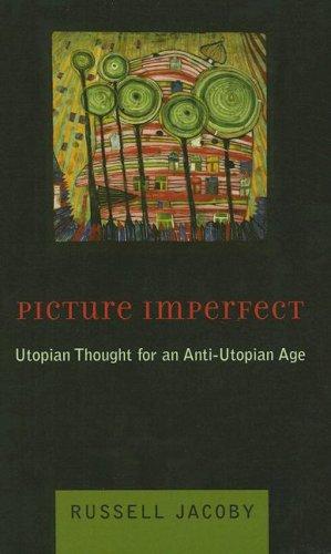 Russell Jacoby: Picture Imperfect (Paperback, 2007, Columbia University Press)
