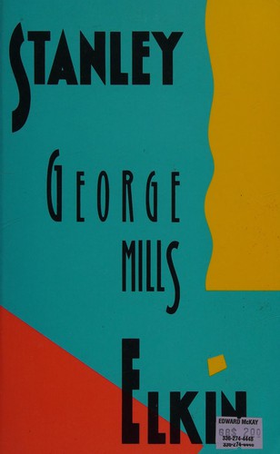 Stanley Elkin: George Mills (Paperback, 1991, Thunder's Mouth Pr)