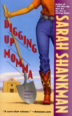 Sarah Shankman: Digging Up Momma (Samantha Adams Mystery) (Paperback, 1999, Pocket)